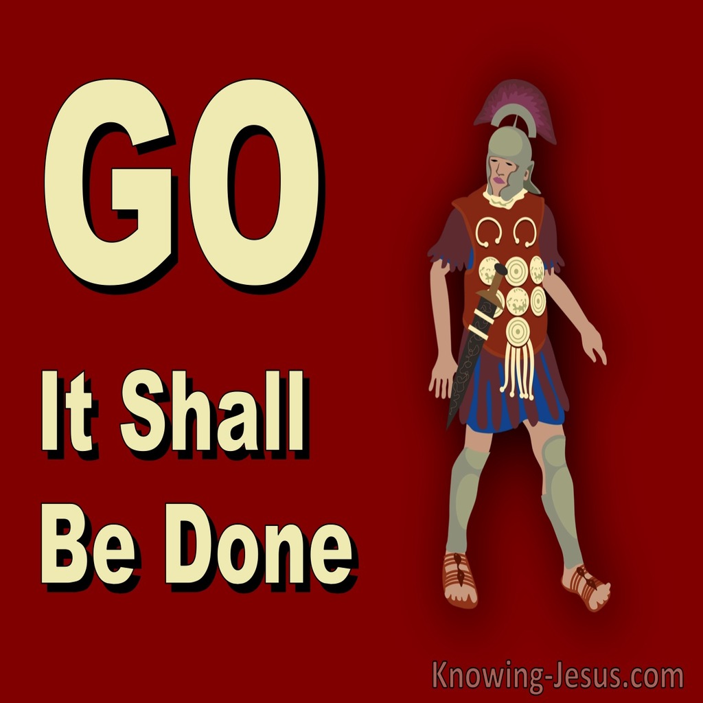 Matthew 8:13 Go It Be Done As You Believed (red)